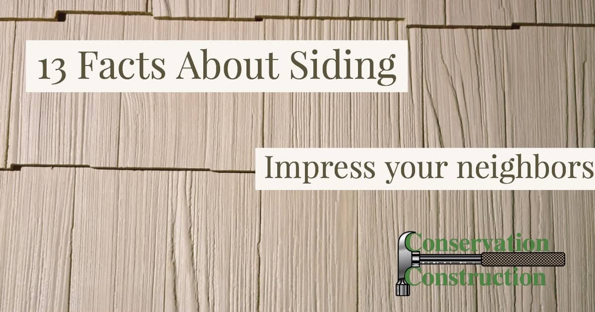 13 Facts About Siding Conservation Construction 2543