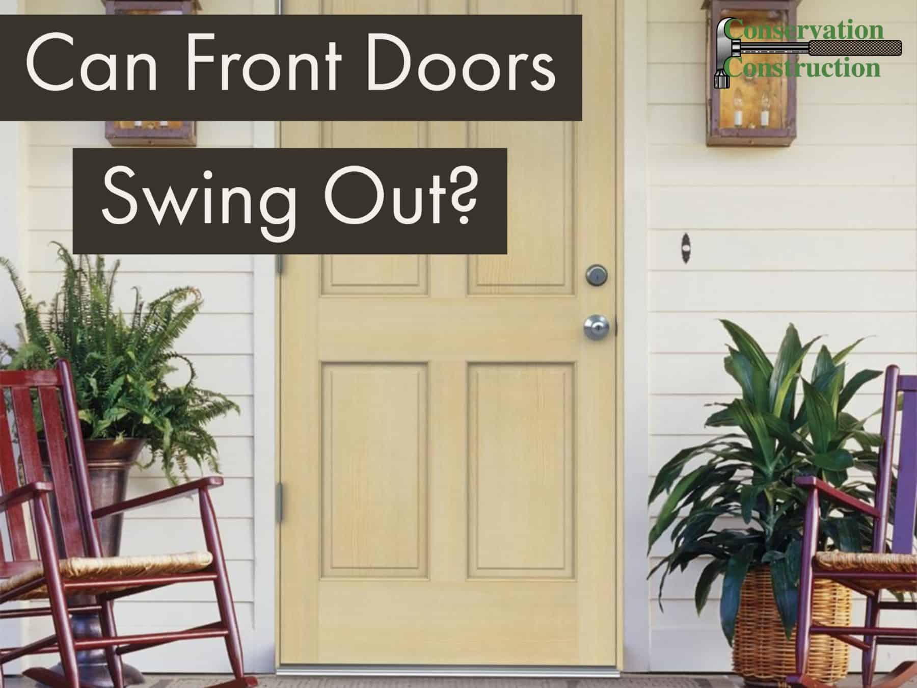 Can Front Doors Open Outwards?