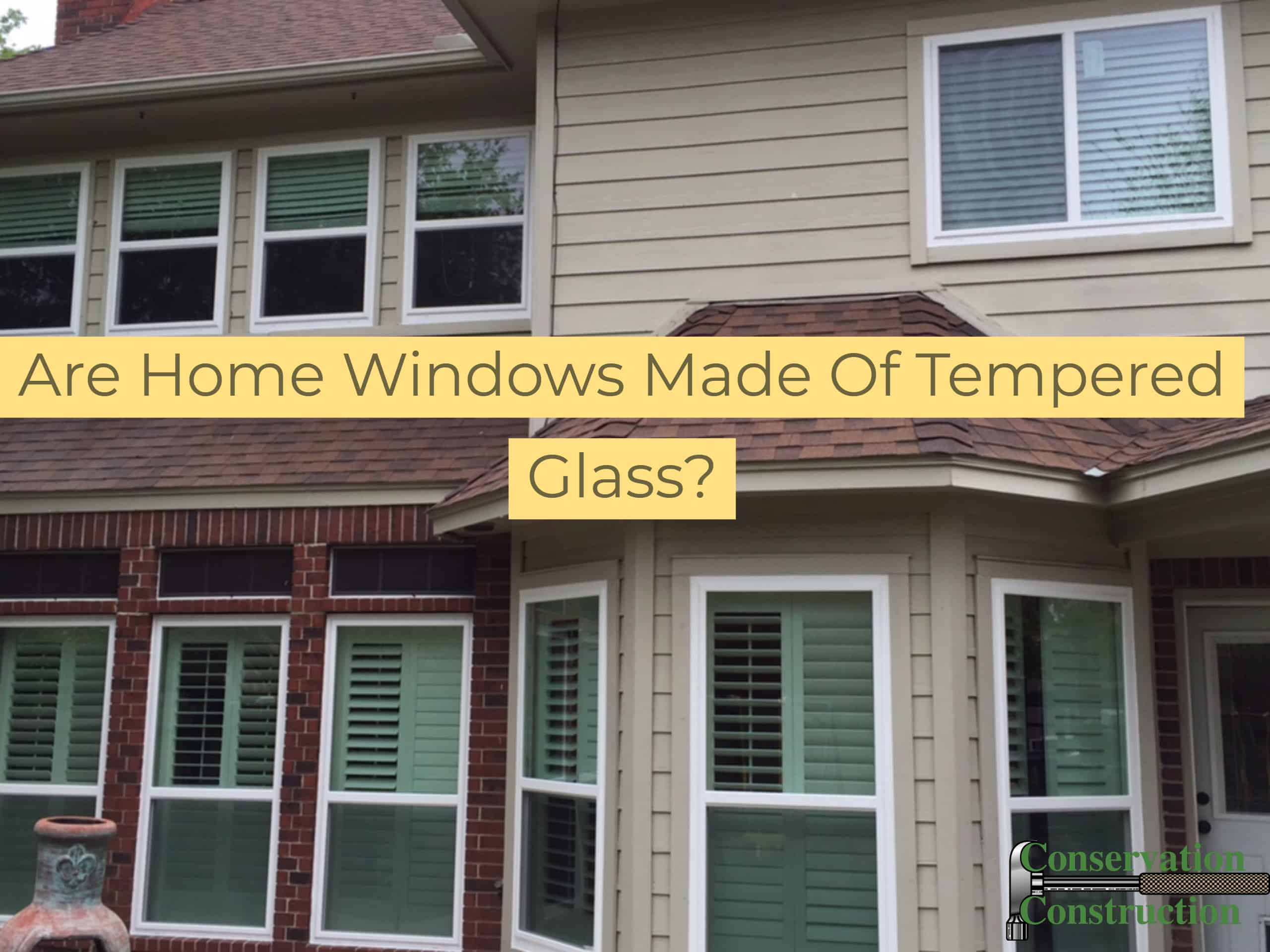 Tempered Glass: Why Do I Need My Home Windows Tempered? 