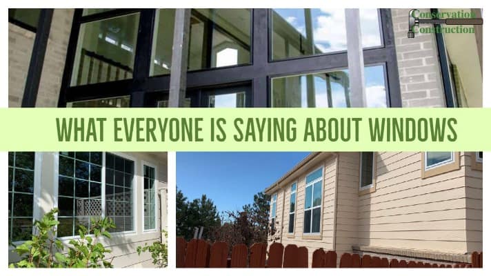 what everybody is saying about windows, conservation construction, new windows