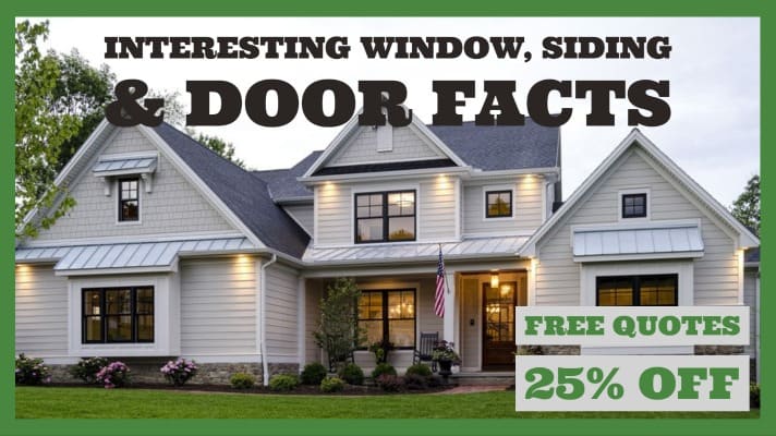 Interesting Window, Siding & Door Facts, Get A Free Quote, Read the article, Conservation Construction,