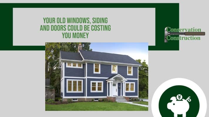 Siding, Save Money, Window Replacement, Door Replacement, Free Quotes, Conservation Construction