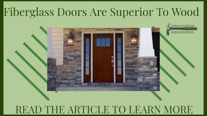 Fiberglass Doors, New Doors, Front Door Replacement, Conservation Construction
