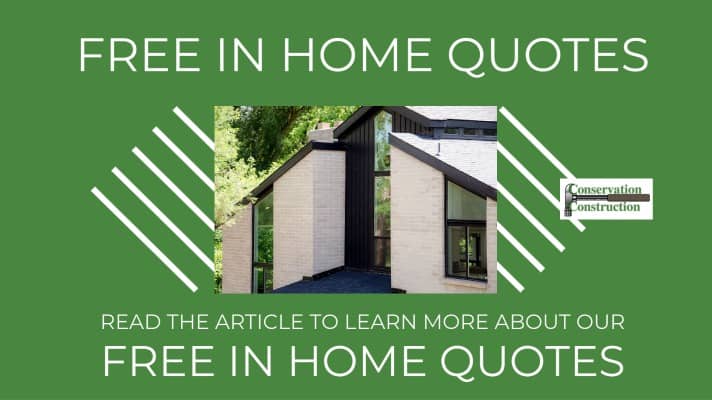 Free In Home Quotes, Replacement Window Quotes, Conservation Cosntruction