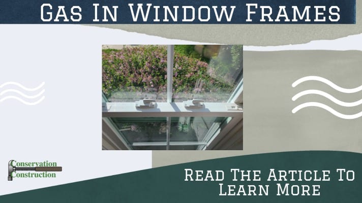 Gas in window frames, conservation construction