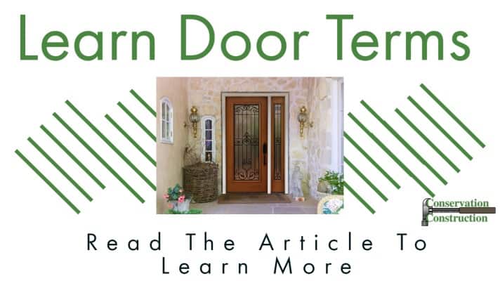 Conservation Construction, Learn Door Terms, Read The Article To Learn more