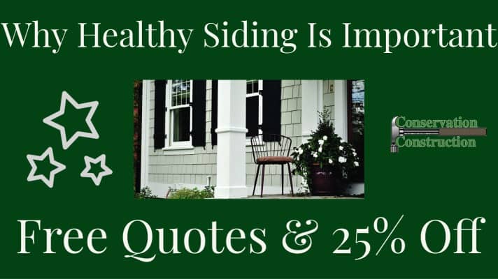 Why Healthy Siding Is Important, Conservation Construction, Replacement Siding
