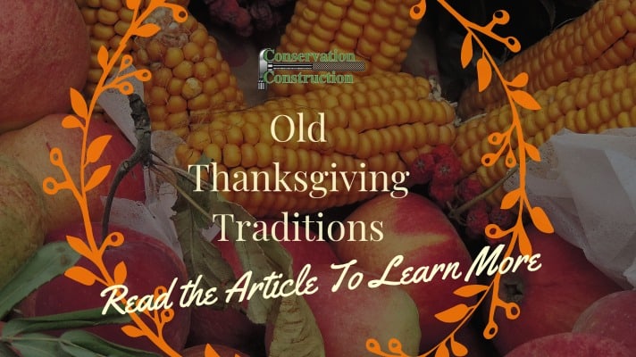 Old Thanksgiving Traditions, Conservation Construction,