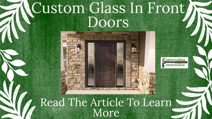 Custom Glass In Front Doors, Replacement Doors, Front Door Replacement