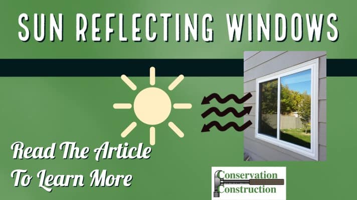 Sun Reflecting Windows, Window Replacement, Energy Efficient Windows