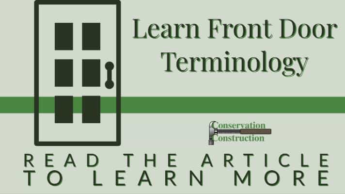 Conservation Construction, Lear Front Door Terminology, Read The Article To Learn More