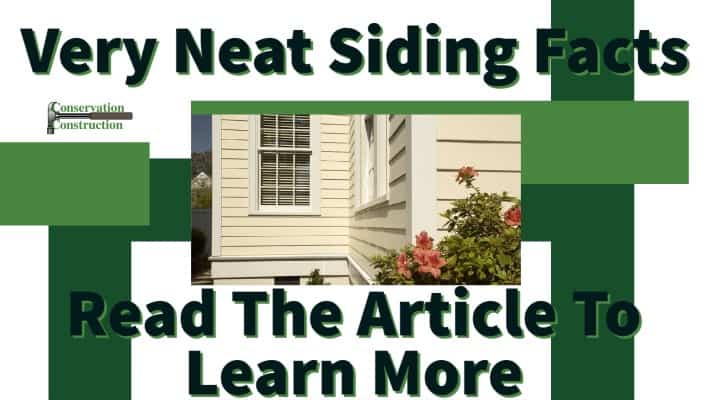 Conservation Construction, Neat Siding Facts,