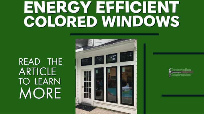 Conservation Construction, Window Replacement, Replacement Colored Windows