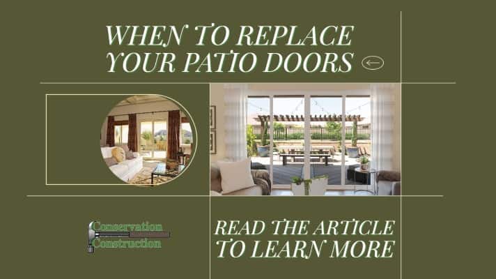 When To Replace Your Patio Doors, Conservation Construction,