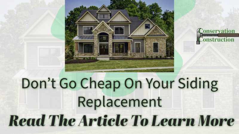 Read the article to learn more about siding replacement, conservation construction,