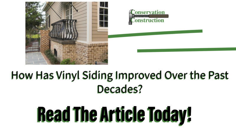 How Has Vinyl Siding Improved Over The Past Decade?, Conservation Construction, Read the article,